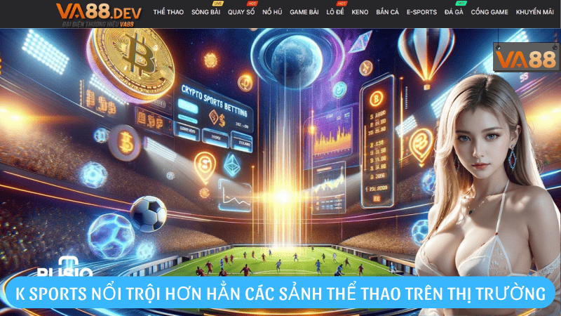K Sports nổi trội hơn hẳn các sảnh thể thao trên thị trường